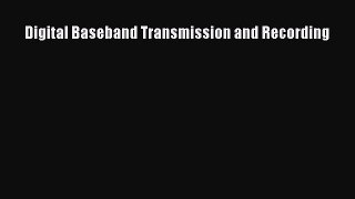 [PDF Download] Digital Baseband Transmission and Recording [PDF] Full Ebook
