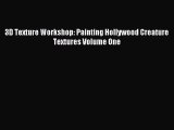 [PDF Download] 3D Texture Workshop: Painting Hollywood Creature Textures Volume One [Download]