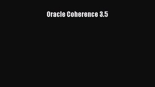 [PDF Download] Oracle Coherence 3.5 [Download] Online