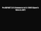 [PDF Download] Pro ASP.NET 2.0 E-Commerce in C# 2005 (Expert's Voice in .NET) [Download] Full
