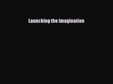 [PDF Download] Launching the Imagination [PDF] Full Ebook