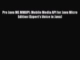 [PDF Download] Pro Java ME MMAPI: Mobile Media API for Java Micro Edition (Expert's Voice in