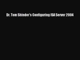 [PDF Download] Dr. Tom Shinder's Configuring ISA Server 2004 [PDF] Full Ebook