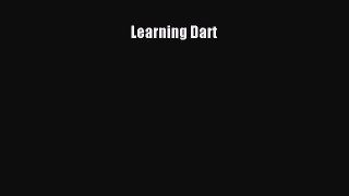 [PDF Download] Learning Dart [PDF] Full Ebook