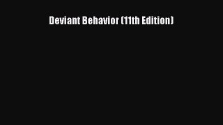 [PDF Download] Deviant Behavior (11th Edition) [Download] Online