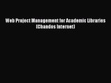 [PDF Download] Web Project Management for Academic Libraries (Chandos Internet) [PDF] Online