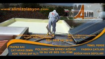 POLİÜRETAN SPREY UYGULAMALARI  ALİM İZOLASYON 0532 293 92 99