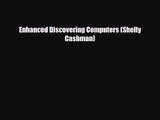 [PDF Download] Enhanced Discovering Computers (Shelly Cashman) [PDF] Full Ebook