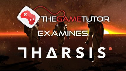 The Game Tutor Examines Tharsis