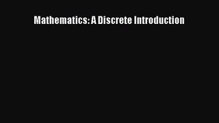 [PDF Download] Mathematics: A Discrete Introduction [Read] Online