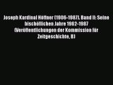 [PDF Download] Joseph Kardinal Höffner (1906-1987). Band II: Seine bischöflichen Jahre 1962-1987