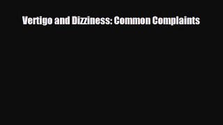 PDF Download Vertigo and Dizziness: Common Complaints PDF Full Ebook