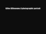 [PDF Download] Gilles Villeneuve: A photographic portrait [PDF] Online