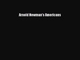 [PDF Download] Arnold Newman's Americans [Download] Full Ebook