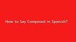 How to say Composed in Spanish