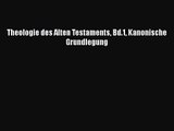 [PDF Download] Theologie des Alten Testaments Bd.1 Kanonische Grundlegung [PDF] Full Ebook