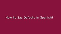 How to say Defects in Spanish