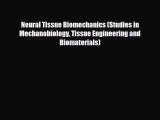 PDF Download Neural Tissue Biomechanics (Studies in Mechanobiology Tissue Engineering and Biomaterials)