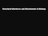 PDF Download Structural Interfaces and Attachments in Biology PDF Online