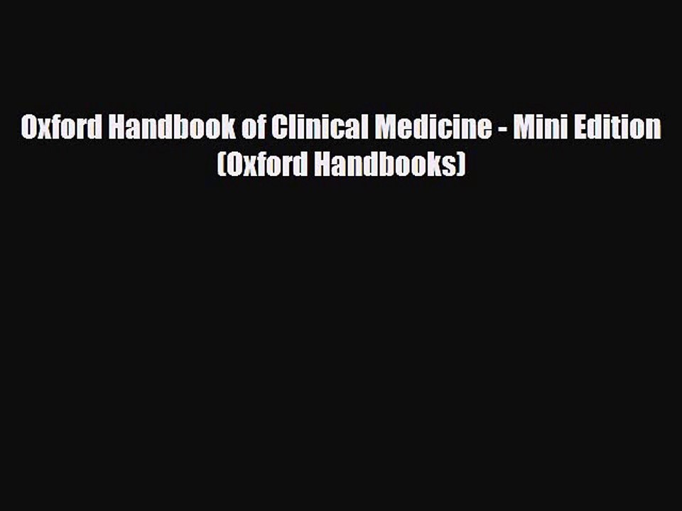 PDF Download Oxford Handbook of Clinical Medicine - Mini Edition (Oxford Handbooks) Read Full