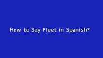 How to say Fleet in Spanish