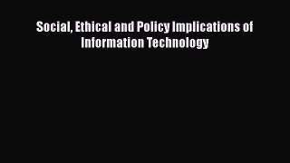 Download Social Ethical and Policy Implications of Information Technology Ebook Free
