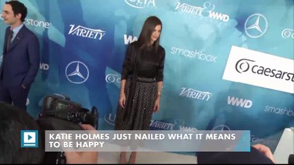 Katie Holmes Just Nailed What It Means To Be Happy