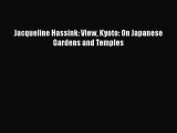 [PDF Download] Jacqueline Hassink: View Kyoto: On Japanese Gardens and Temples [Read] Online
