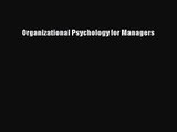Read Organizational Psychology for Managers PDF Online