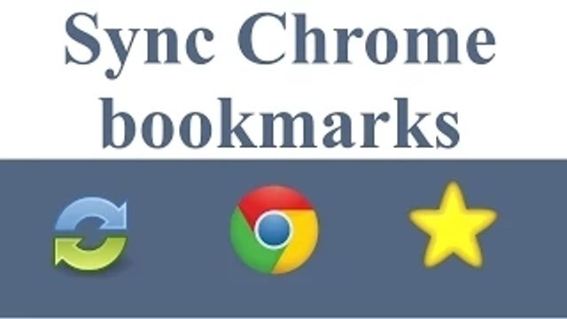 How to sync Chrome browser bookmarks across PC, Mobile phone and Tablet?