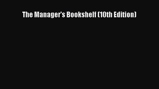 Download The Manager's Bookshelf (10th Edition) Ebook Free