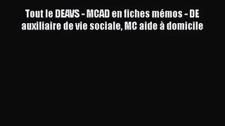 [PDF Download] Tout le DEAVS - MCAD en fiches mémos - DE auxiliaire de vie sociale MC aide