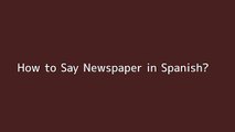 How to say Newspaper in Spanish