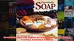 Download PDF  Essentially Soap The Elegant Art of Handmade Soap Making Scenting Coloring  Shaping FULL FREE