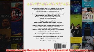 Download PDF  Aromatherapy Recipes Using Pure Essential Oils Volume 1 FULL FREE