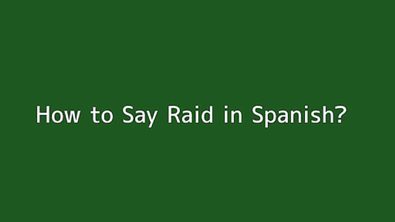 How to say Raid in Spanish