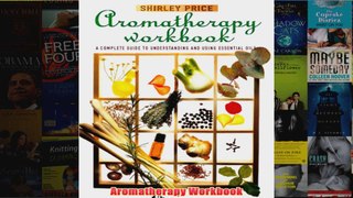Download PDF  Aromatherapy Workbook FULL FREE