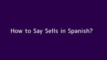 How to say Sells in Spanish