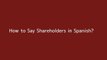 How to say Shareholders in Spanish