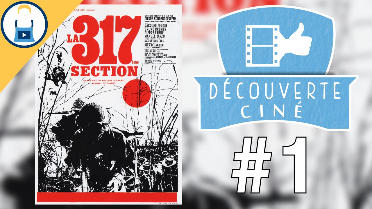 Découverte Cine #1 La 317ème Section