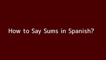 How to say Sums in Spanish