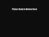 [PDF Download] Pilates Body in Motion Deck [PDF] Full Ebook