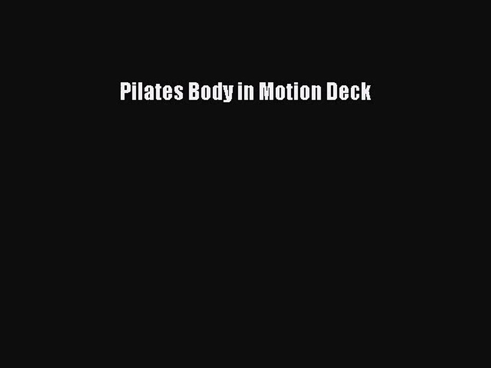 [PDF Download] Pilates Body in Motion Deck [PDF] Full Ebook