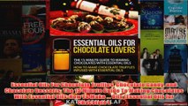 Download PDF  Essential Oils For Chocolate Truffles Chocolate Candy and Chocolate Desserts The 15 FULL FREE