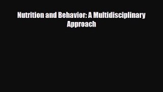 PDF Download Nutrition and Behavior: A Multidisciplinary Approach PDF Full Ebook