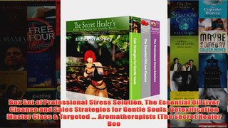 Download PDF  Box Set of Professional Stress Solution The Essential Oil Liver Cleanse and Sales FULL FREE