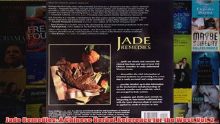 Download PDF  Jade Remedies A Chinese Herbal Reference for the West Vol 2 FULL FREE