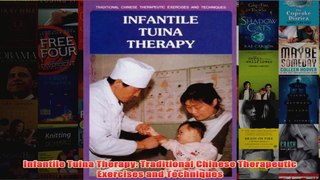 Download PDF  Infantile Tuina Therapy Traditional Chinese Therapeutic Exercises and Techniques FULL FREE