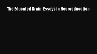 [PDF Download] The Educated Brain: Essays in Neuroeducation [Read] Full Ebook