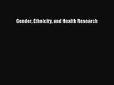 [PDF Download] Gender Ethnicity and Health Research [Download] Full Ebook